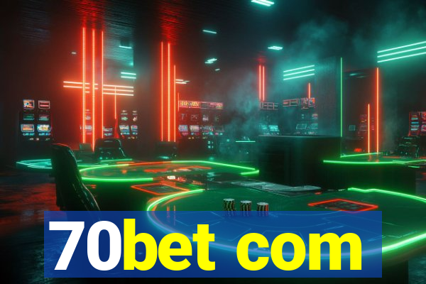 70bet com